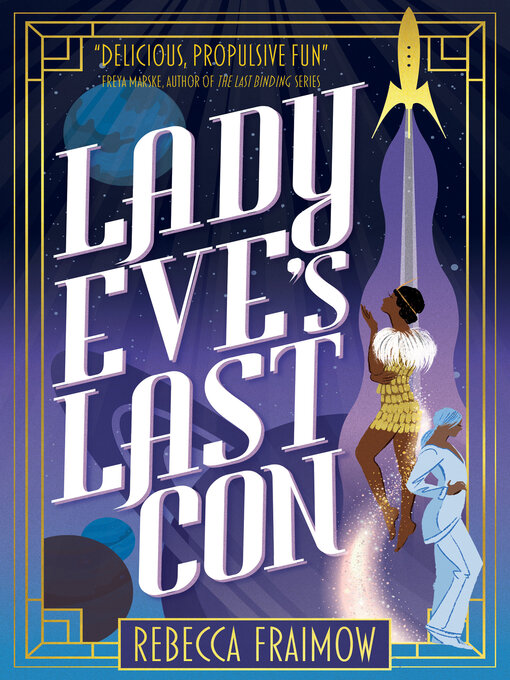 Title details for Lady Eve's Last Con by Rebecca Fraimow - Wait list